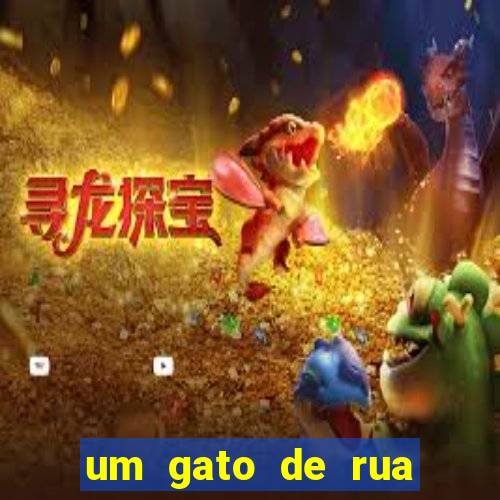 um gato de rua chamado bob filme completo dublado